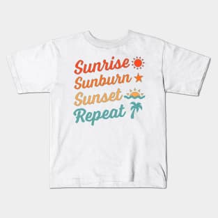 Sunrise Sunburn Sunset Repeat Kids T-Shirt